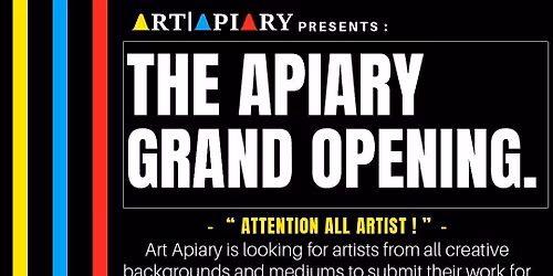 The Apiary Grand Opening - Art Exhibition