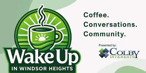 Wake Up in Windsor Heights, Presented by Colby Interests
