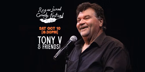 Tony V, Maggie Crane, Benny Feldman & more! [8:30pm] \u273a Rogue Island Comedy Festival