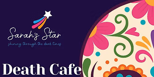 Death Cafe - Sarah's Star Charity