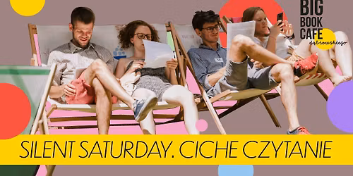 SILENT SATURDAY. Ciche czytanie w Big Book Cafe D\u0105browskiego