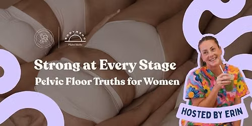 Strong at Every Stage: Pelvic Floor Truths for Women