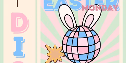 Easter Monday Disco