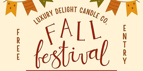 Luxury Delight Candle Company 1st Annual Fall Festival