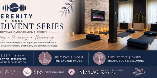 THE MIDYEAR EMBODIMENT SERIES: Returning, Pausing, Becoming