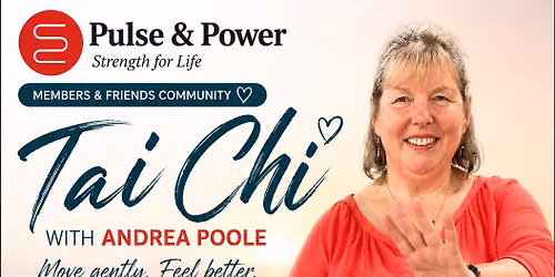 Pulse & Power Member and Friends Community Tai Chi Event with Andrea