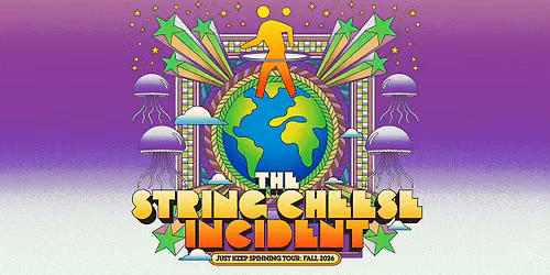 The String Cheese Incident: Just Keep Spinning Tour