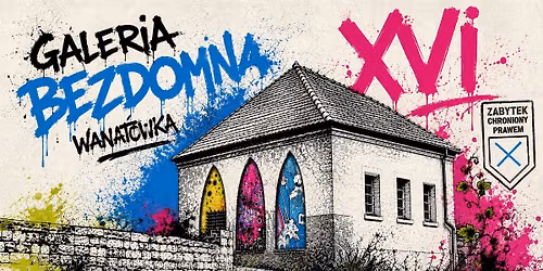 XVI Galeria Bezdomna - Wanatówka