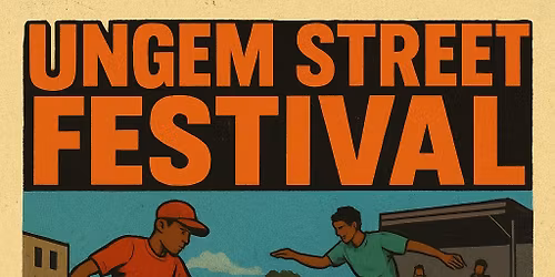 UNGEM STREET FESTIVAL