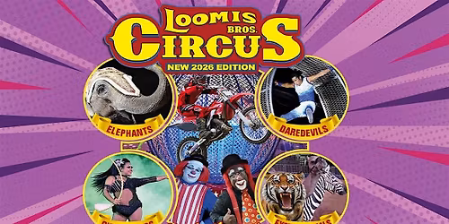 Loomis Bros. Circus 2026 Tour - York, PA