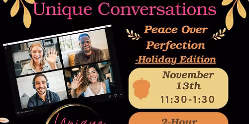 Unique Conversations: Peace Over Perfection 