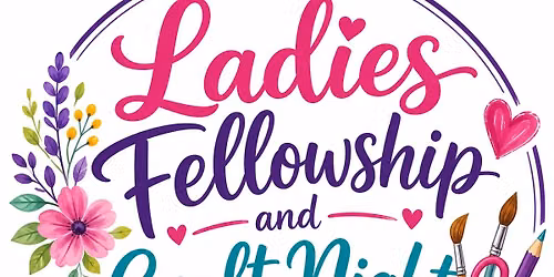Ladies Fellowship and Craft Night