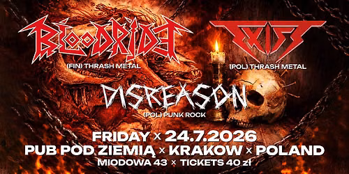 BLOODRIDE (thrash metal - Finland), EXIST (thrash metal - Poland), DISREASON (d-beat - Poland)
