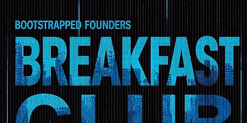 Bootstrapped Founders Breakfast Club - #NYTechWeek