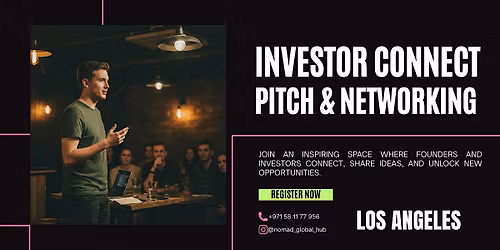 Investor Connect: Pitch & Networking \u2014 Los Angeles