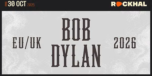 BOB DYLAN \u2022 Rockhal, Luxembourg