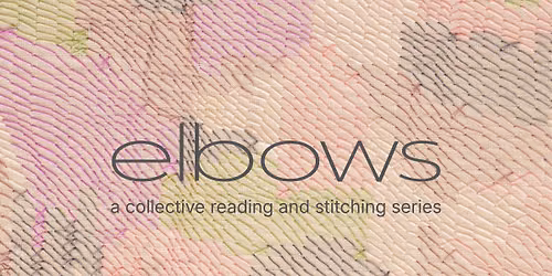 Elbows - a collective reading and stitching series | Number 99