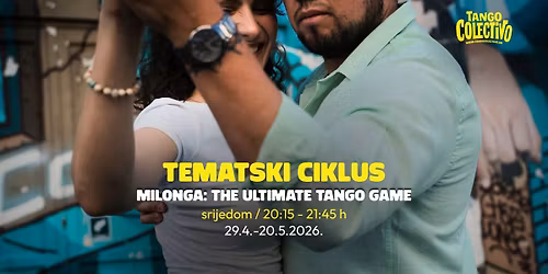 Tematski ciklus: Milonga - The ultimate tango game s Antonijom i Zoranom