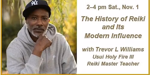 The History of Reiki & Its Modern Day Influence with Trevor Williams Usui Reiki Master Teacher