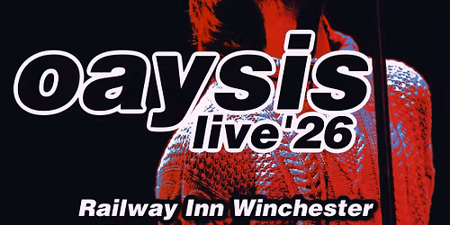 Oaysis Live in Winchester