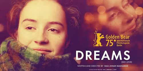 DREAMS (2025) - Golden Bear Winner at Berlinale - Foreign Cinema Night