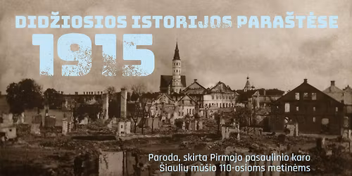 Suaugusi\u0173j\u0173 mokymosi savait\u0117: ekskursija parodoje \u201e1915-ieji. Did\u017eiosios istorijos para\u0161t\u0117se\u201c