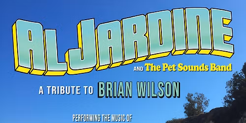 Al Jardine & The Pet Sounds Band: A Tribute to Brian Wilson - Performing the Music of The Beach Boys