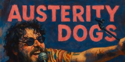 LEMAN presents Austerity Dogs, Uhr, Ceejay.