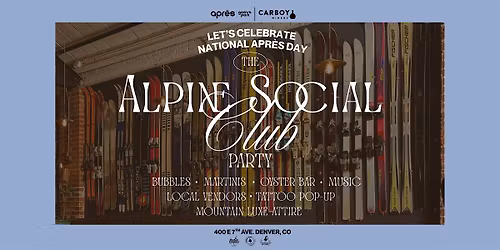 Alpine Social Club Party