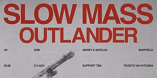 Slow Mass + Outlander