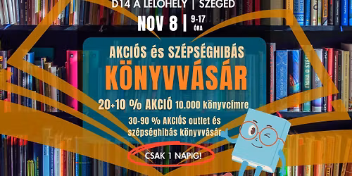 AKCI\u00d3S K\u00f6nyvv\u00e1s\u00e1r | D14 Szeged | NOV 8