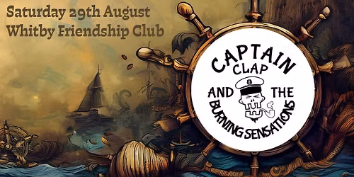 Captain Clap and the Burning Sensations 