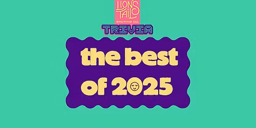 The Best of 2025 Trivia - Lion's Tail (Neenah)