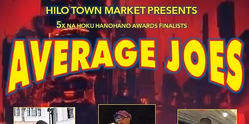 AVERAGE JOES @ HILO TOWN MARKET