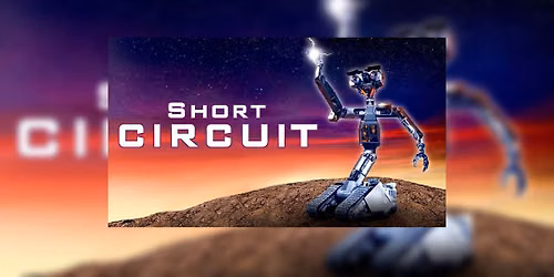 Short Circuit 40th Anniversary Special Screenings