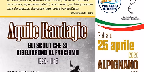 AQUILE RANDAGIE: GLI SCOUT CHE SI RIBELLARONO AL FASCISMO 