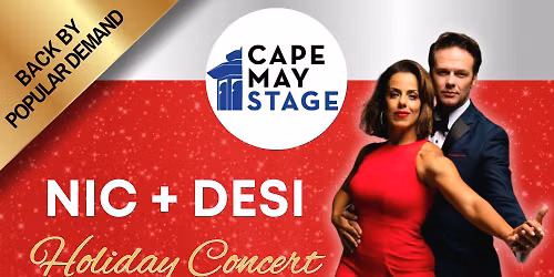 Nic + Desi - A Holiday Concert at Cape May Stage - Robert Shackleton Playhouse