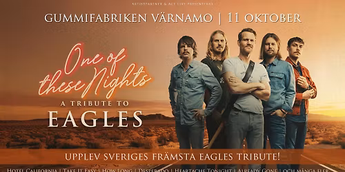 One of these Nights - A Tribute To Eagles | Gummifabriken Värnamo