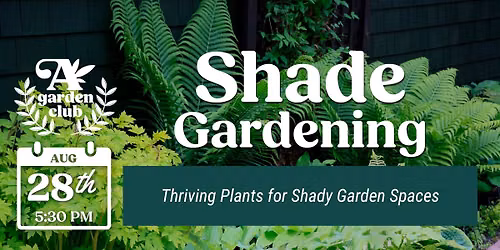 Garden Club: Shade Gardening