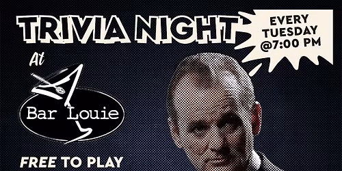 FREE Trivia Night Tuesday - Bar Louie - The District at Tustin Legacy - 7PM