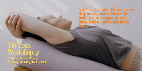 Yin Yoga Workshop with Dr. Stanford Wong