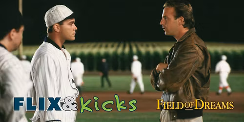 Flix & Kicks: Field of Dreams (1989, PG)