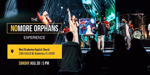 The No More Orphans Experience:  West Bradenton Baptist Church