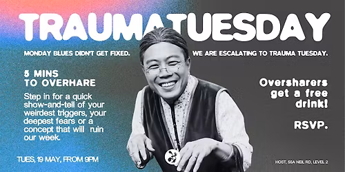 TRAUMA TUESDAYS at HOST