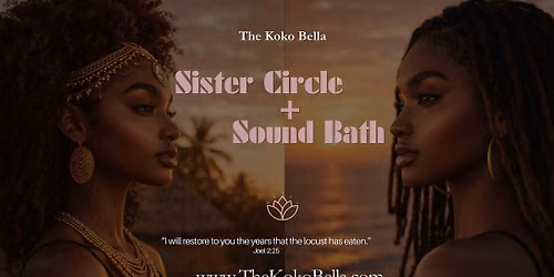 Sister Circle + Sound Bath: Come Home to Yourself