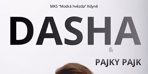 DASHA a Pajky Pajk 