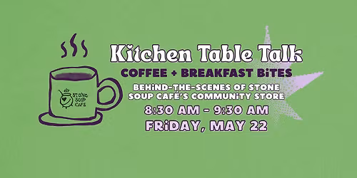 Kitchen Table Coffee Talk: Community Store