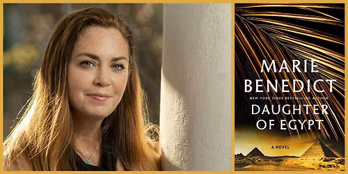 An Afternoon with Marie Benedict: Daughter of Egypt