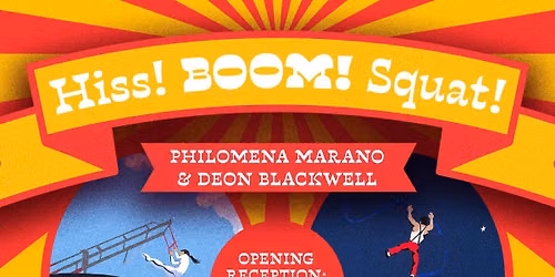 Double Feature Art Exhibition:  Hiss! BOOM! Squat!  &  Kwasi Boyd-Bouldin