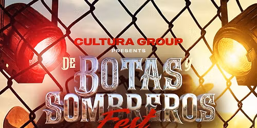 De Botas Y Sombreros Fest featuring Los Escoltas De La Sierra + La Fraxion + DJ Yeyo